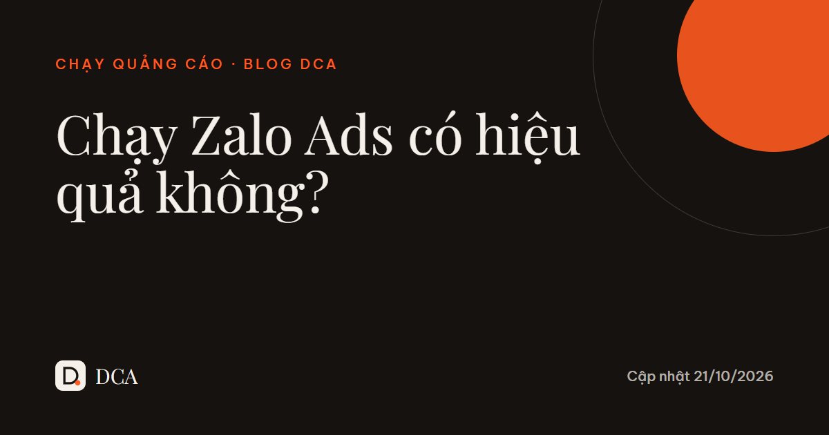 Chạy Zalo Ads có hiệu quả không? Đánh giá cho chủ shop