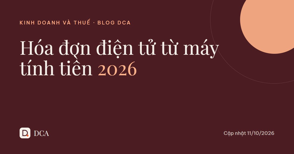 Hóa đơn điện tử từ máy tính tiền 2026: chi phí và cách đăng ký
