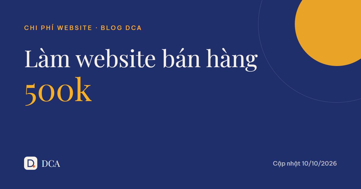 Làm website bán hàng 500k: được gì, mất gì và có nên làm?
