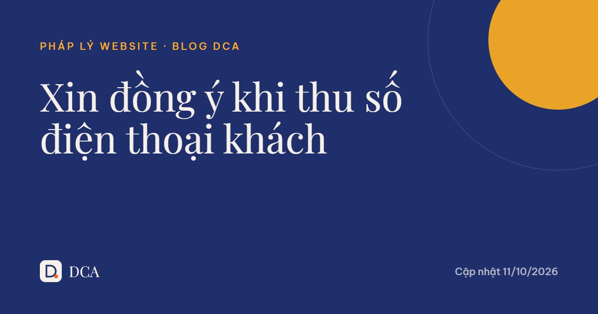 Thu số điện thoại khách hàng: xin đồng ý thế nào cho đúng?
